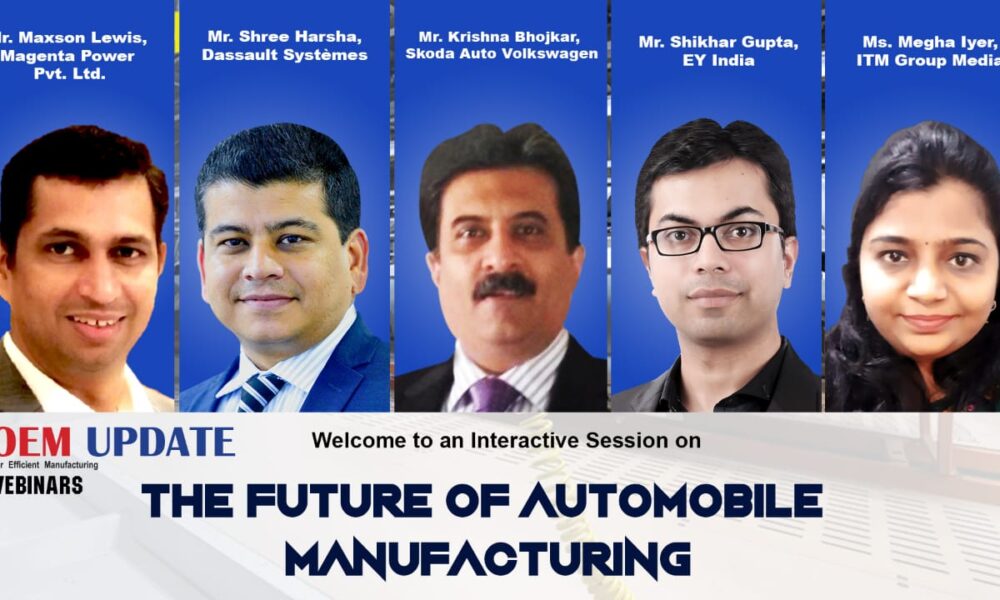 OEM Update Webinar on “The Future of Automobile Manufacturing”