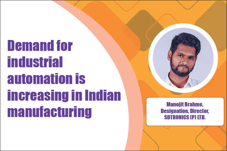Demand for industrial automation is increasing in Indian manufacturing