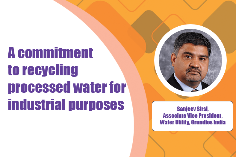 A commitment to recycling processed water for industrial purposes