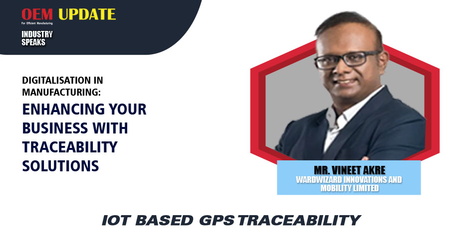 IoT based GPS traceability | OEM Update | Industry Speaks