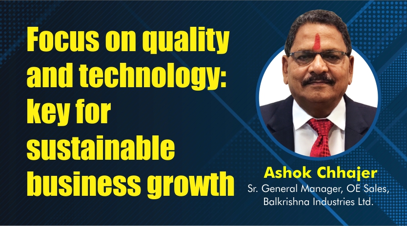 Focus on quality and technology: key for  sustainable business growth