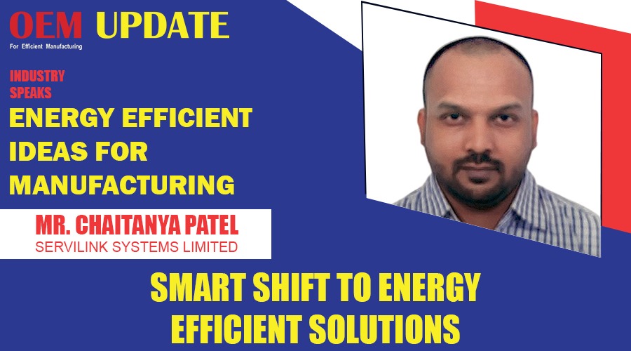 Smart Shift to energy efficient solutions | OEM Update | Industry Speaks