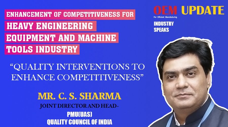 Quality Interventions to Enhancement Competitiveness| OEM Update | Industry Speaks