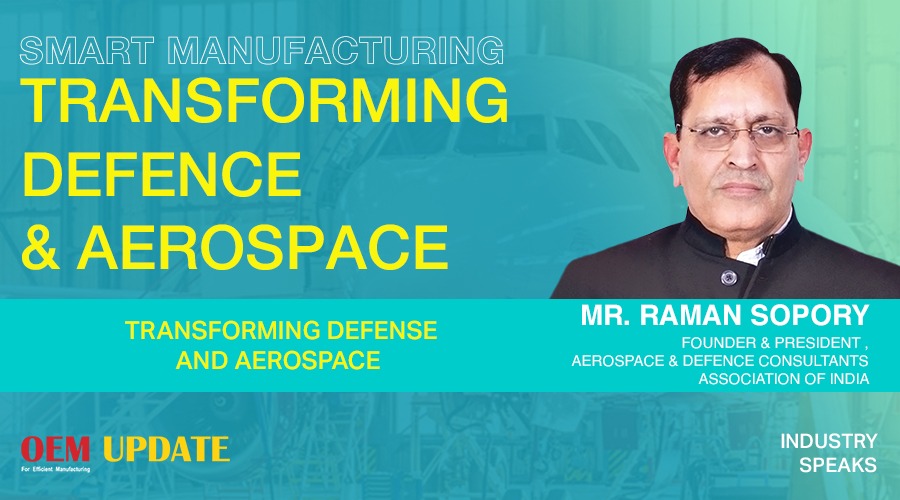 Transforming Defense and Aerospace | OEM Update | Industry Speaks