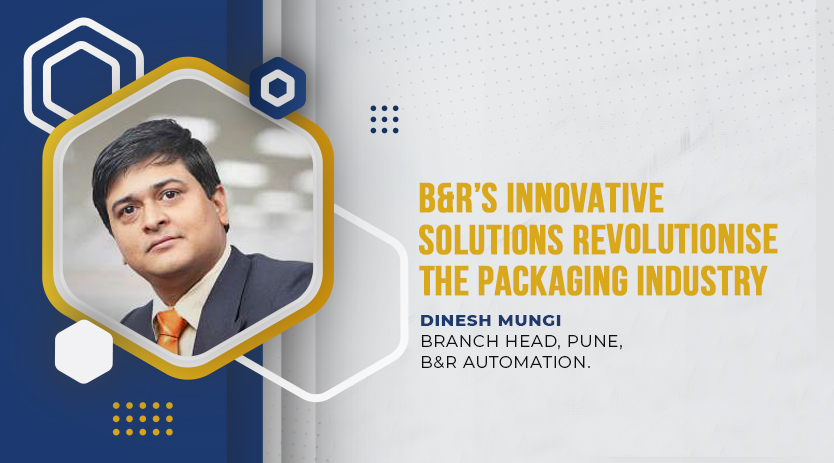 B&R’s innovative solutions revolutionise the packaging industry
