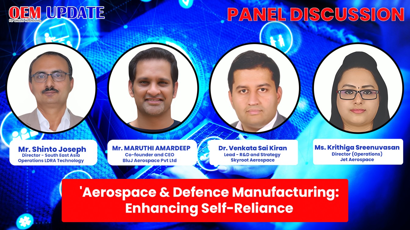 Aerospace & Defence Manufacturing: Enhancing Self-Reliance | OEM Update | Industry Speaks
